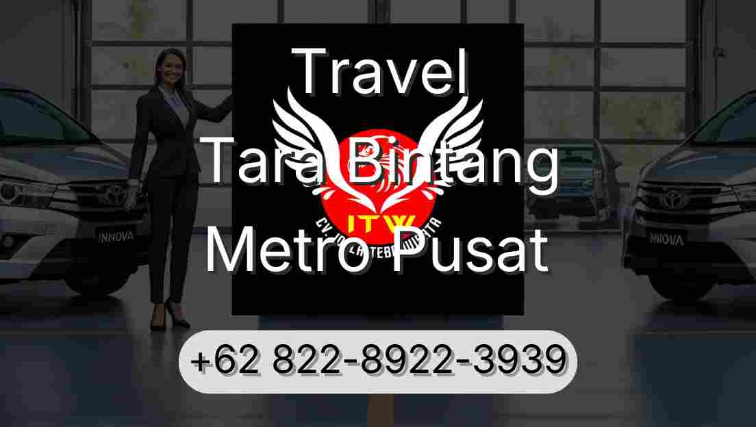 Travel Tara Bintang Metro Pusat