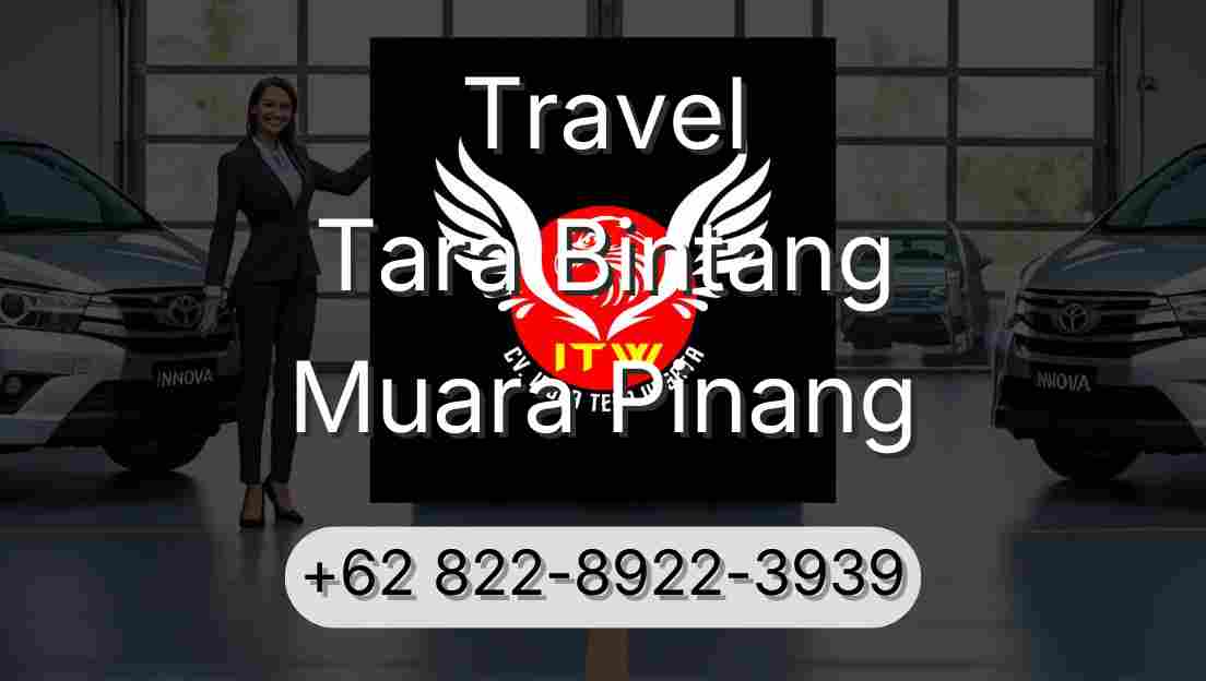 Travel Tara Bintang Muara Pinang