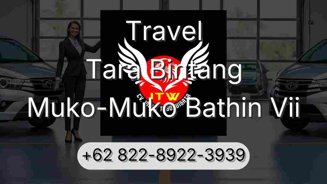 Travel Tara Bintang Muko-Muko Bathin Vii