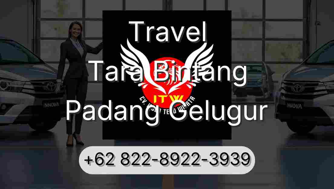 Travel Tara Bintang Padang Gelugur