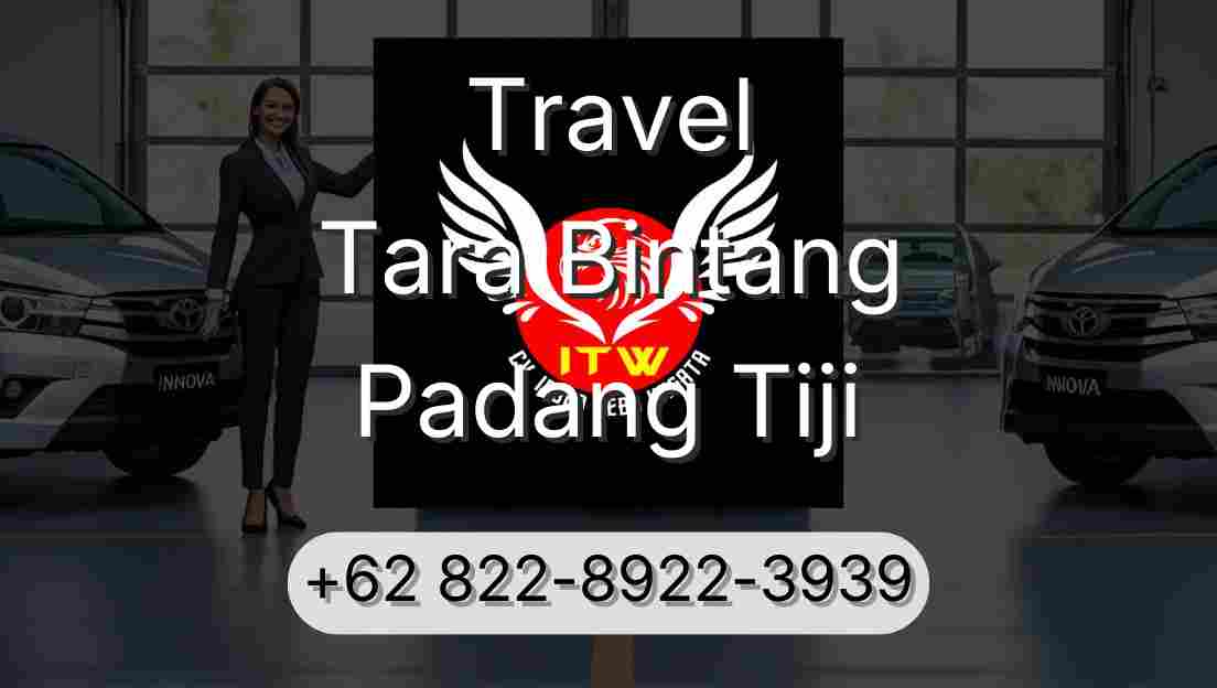 Travel Tara Bintang Padang Tiji