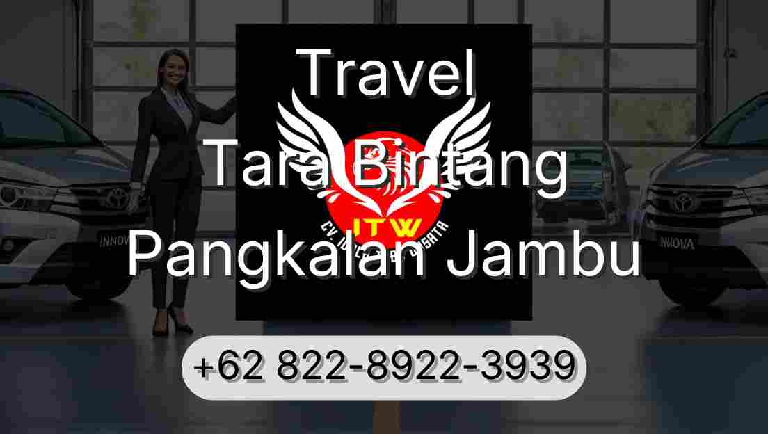 Travel Tara Bintang Pangkalan Jambu