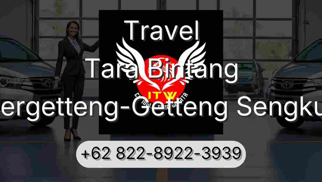 Travel Tara Bintang Pergetteng-Getteng Sengkut