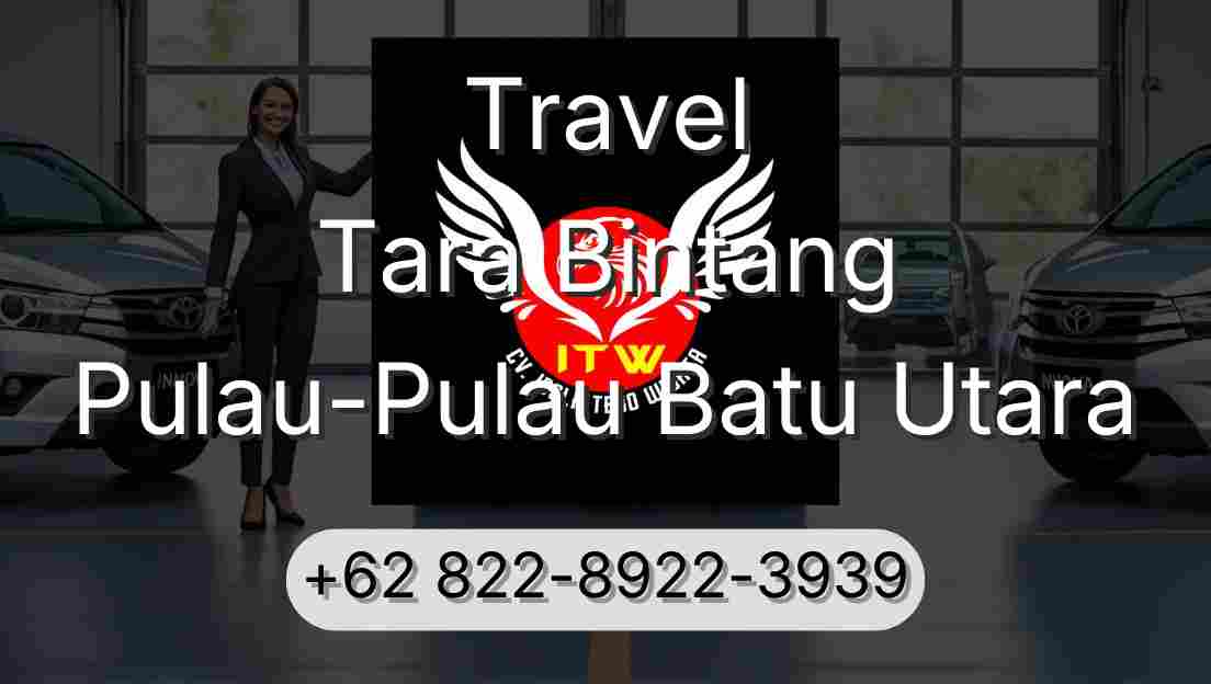 Travel Tara Bintang Pulau-Pulau Batu Utara