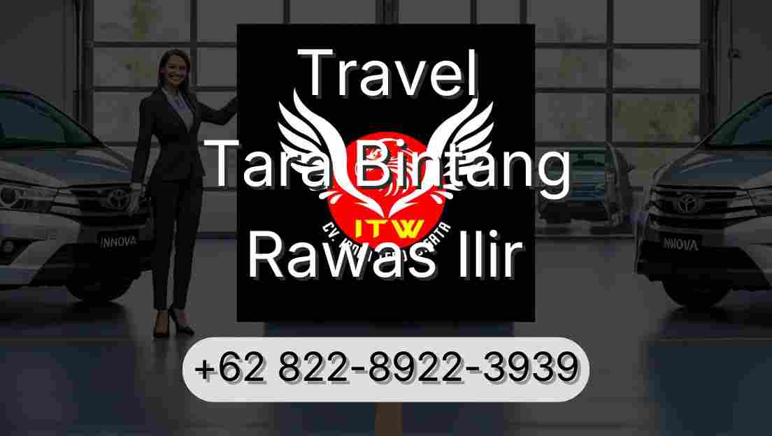 Travel Tara Bintang Rawas Ilir