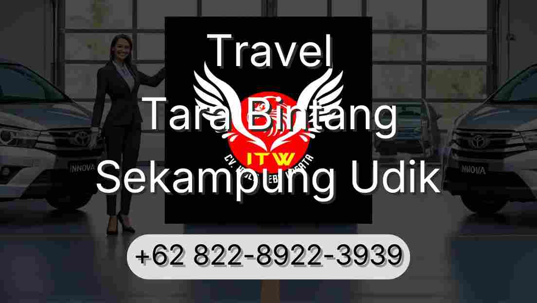 Travel Tara Bintang Sekampung Udik