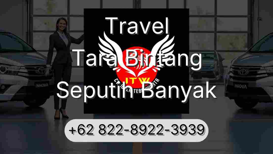 Travel Tara Bintang Seputih Banyak