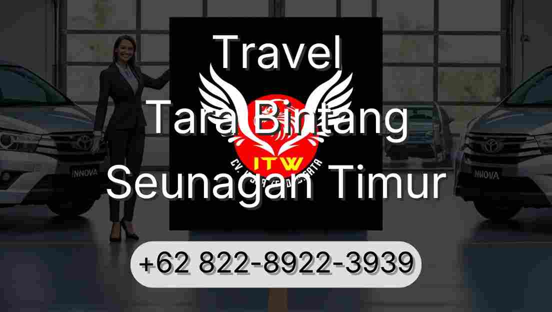 Travel Tara Bintang Seunagan Timur
