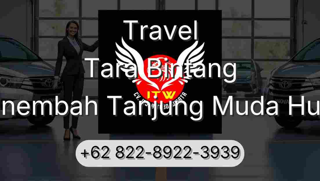 Travel Tara Bintang Sinembah Tanjung Muda Hulu
