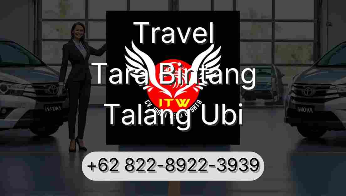 Travel Tara Bintang Talang Ubi