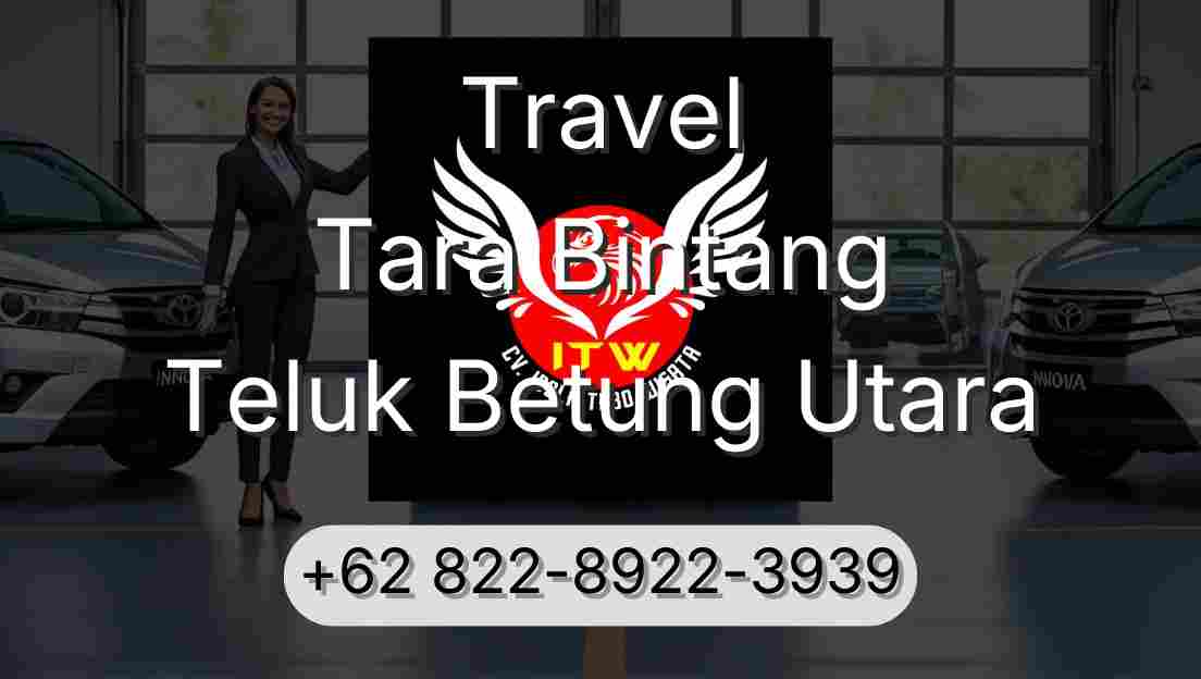 Travel Tara Bintang Teluk Betung Utara