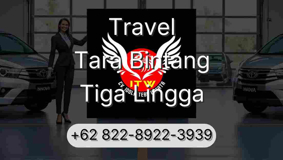 Travel Tara Bintang Tiga Lingga
