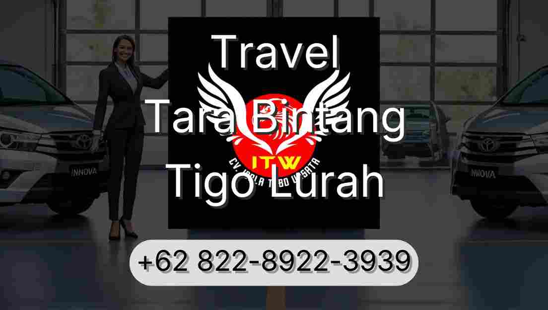Travel Tara Bintang Tigo Lurah