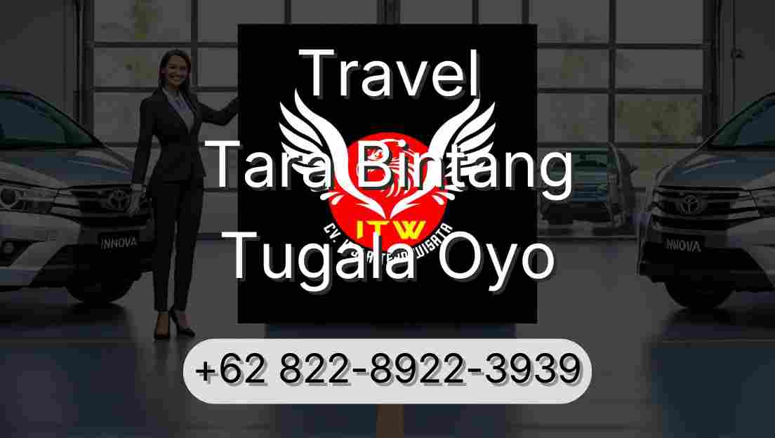 Travel Tara Bintang Tugala Oyo