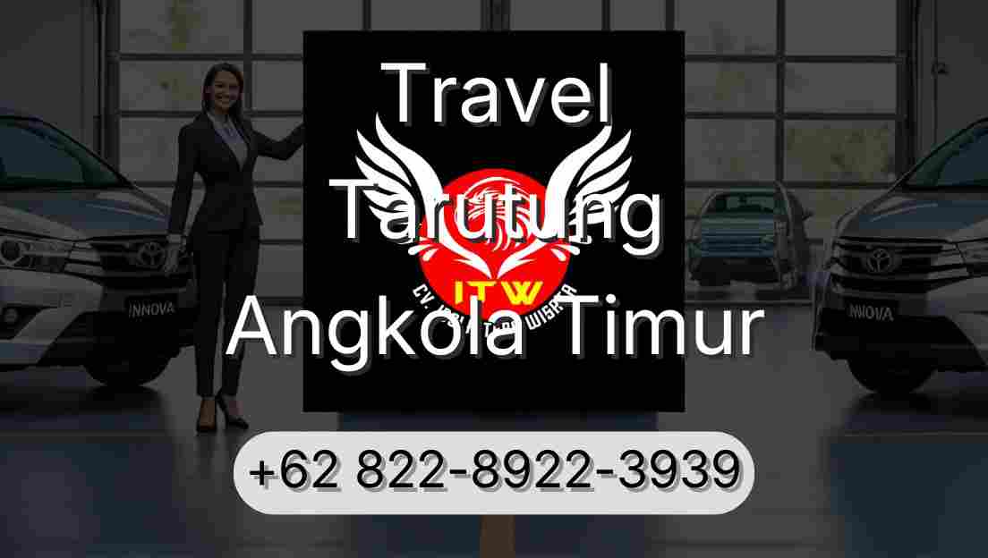 Travel Tarutung Angkola Timur