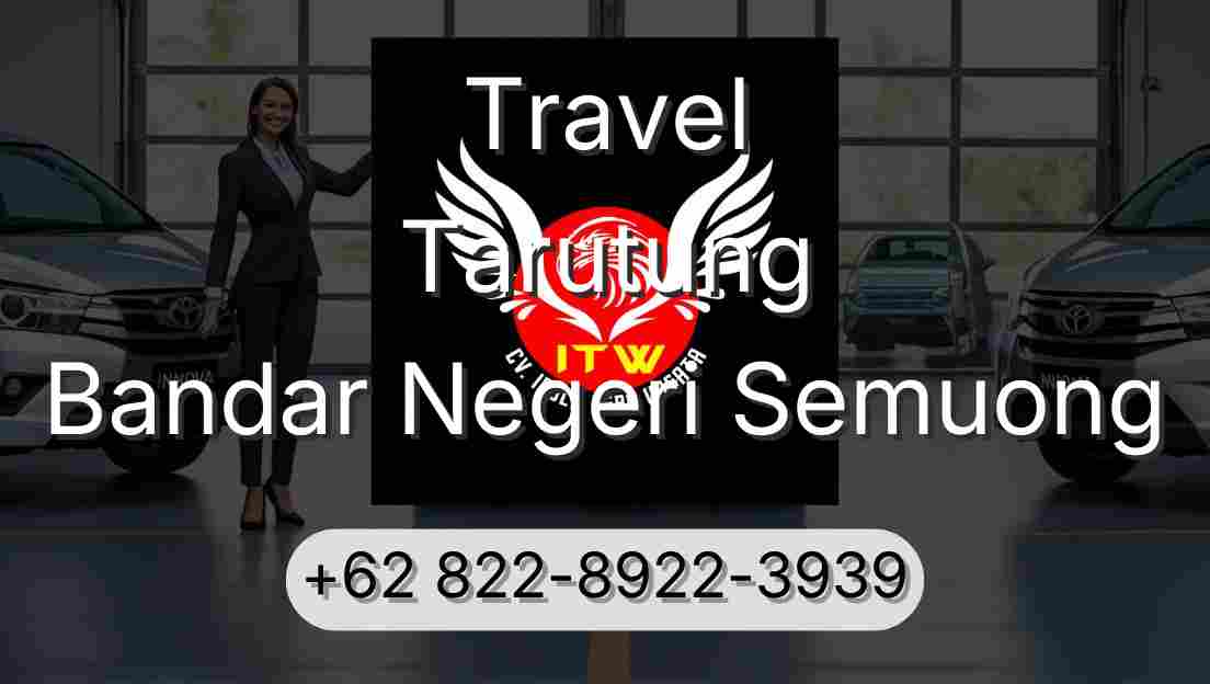 Travel Tarutung Bandar Negeri Semuong