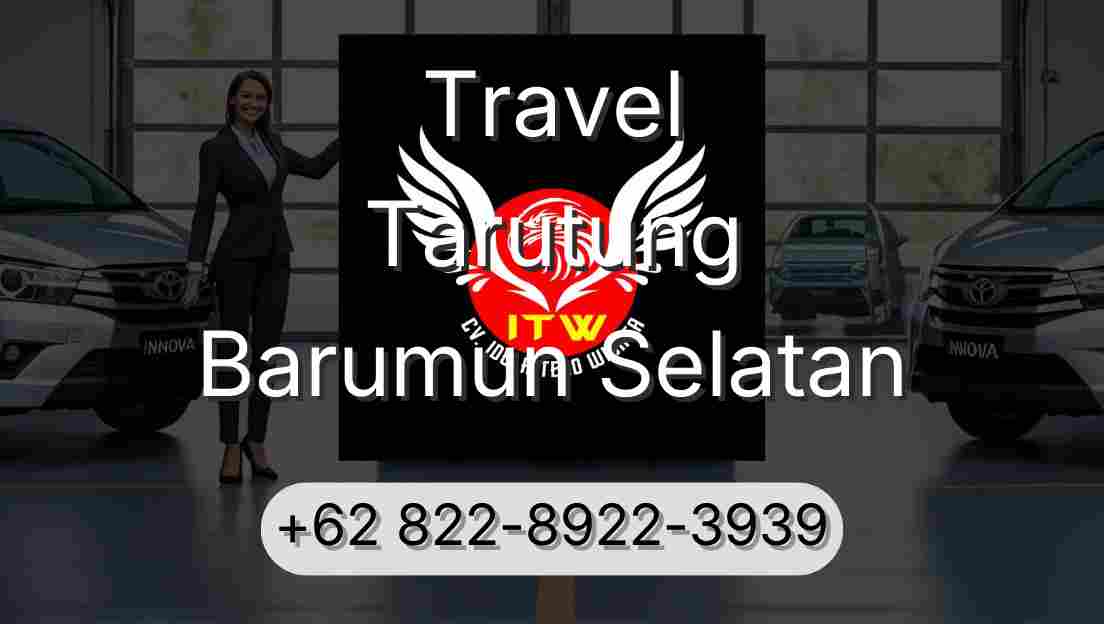 Travel Tarutung Barumun Selatan