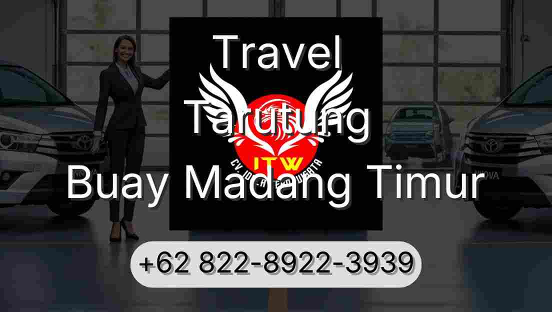 Travel Tarutung Buay Madang Timur