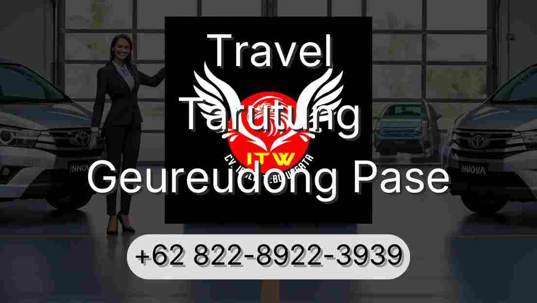 Travel Tarutung Geureudong Pase