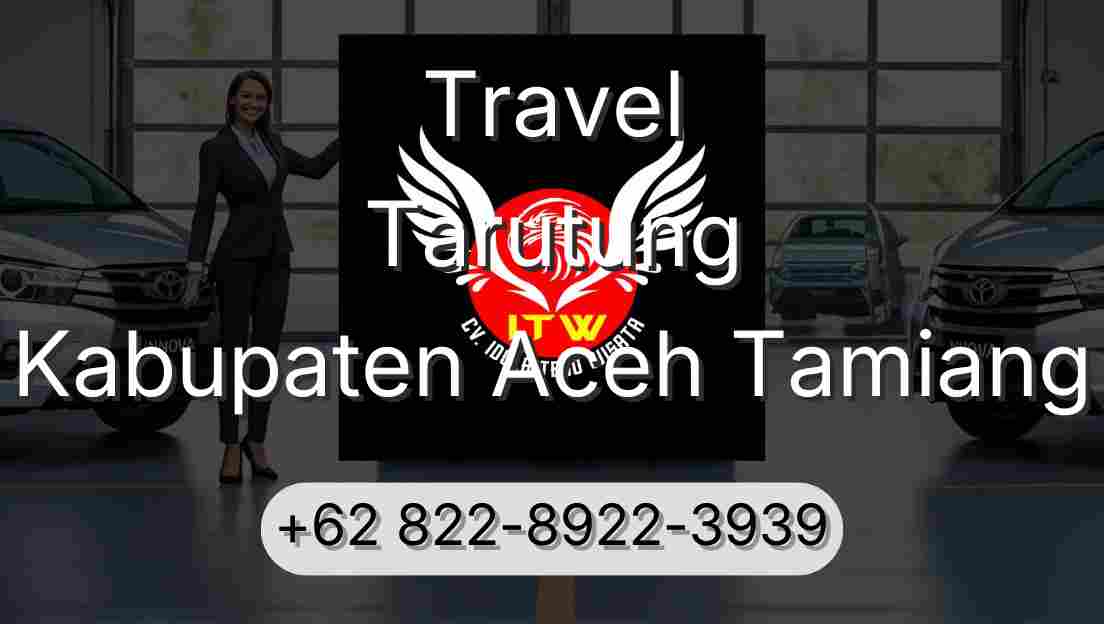 Travel Tarutung Kabupaten Aceh Tamiang