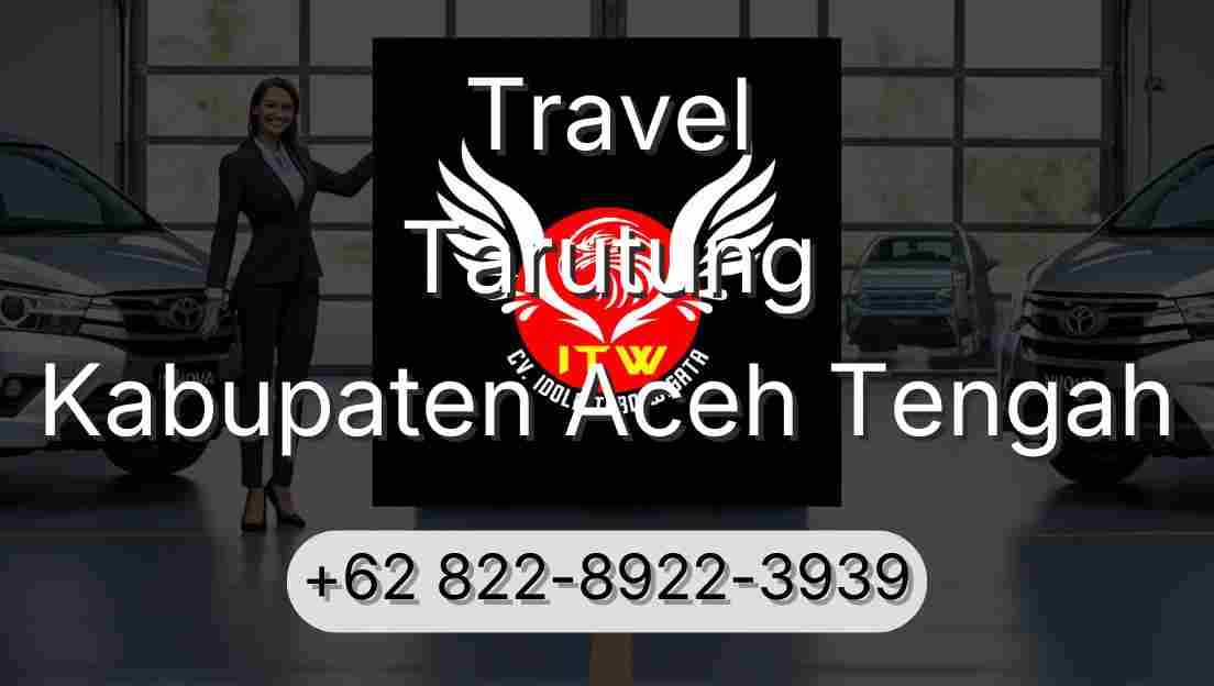 Travel Tarutung Kabupaten Aceh Tengah