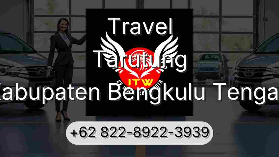 Travel Tarutung Kabupaten Bengkulu Tengah