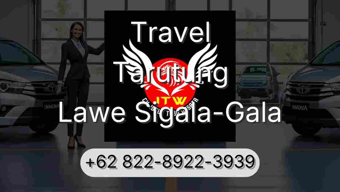 Travel Tarutung Lawe Sigala-Gala