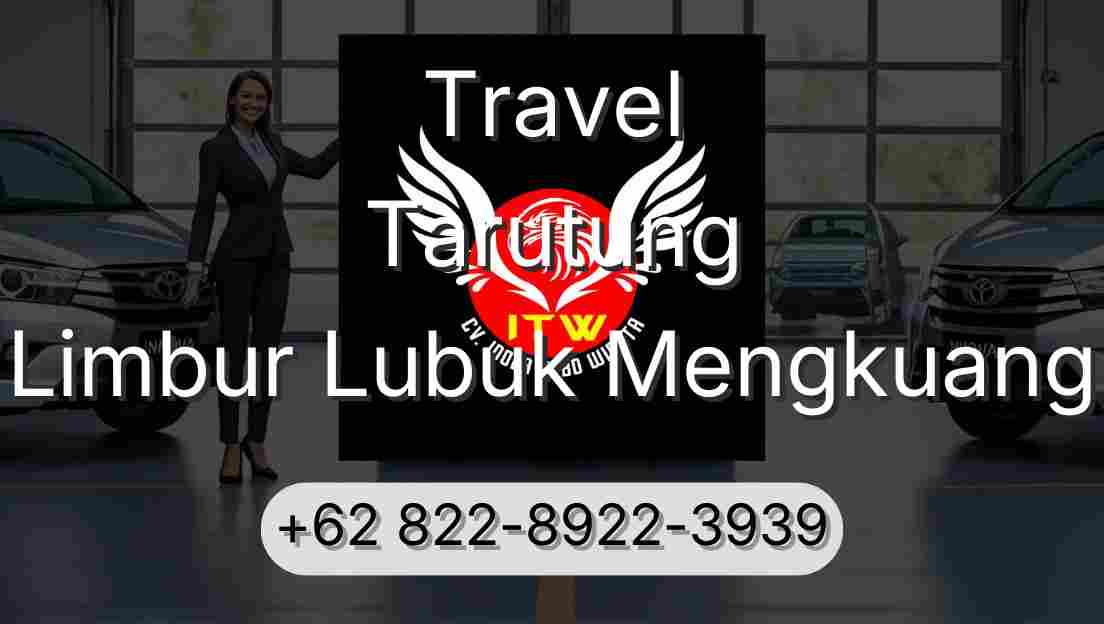 Travel Tarutung Limbur Lubuk Mengkuang