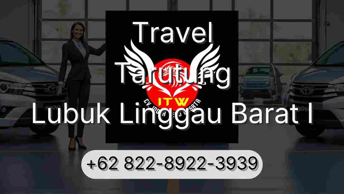 Travel Tarutung Lubuk Linggau Barat I