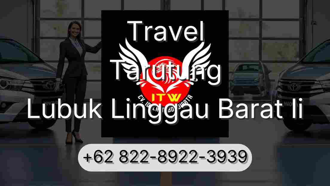 Travel Tarutung Lubuk Linggau Barat Ii