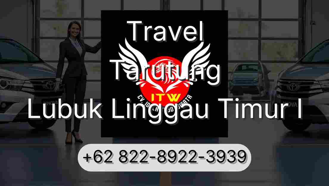 Travel Tarutung Lubuk Linggau Timur I