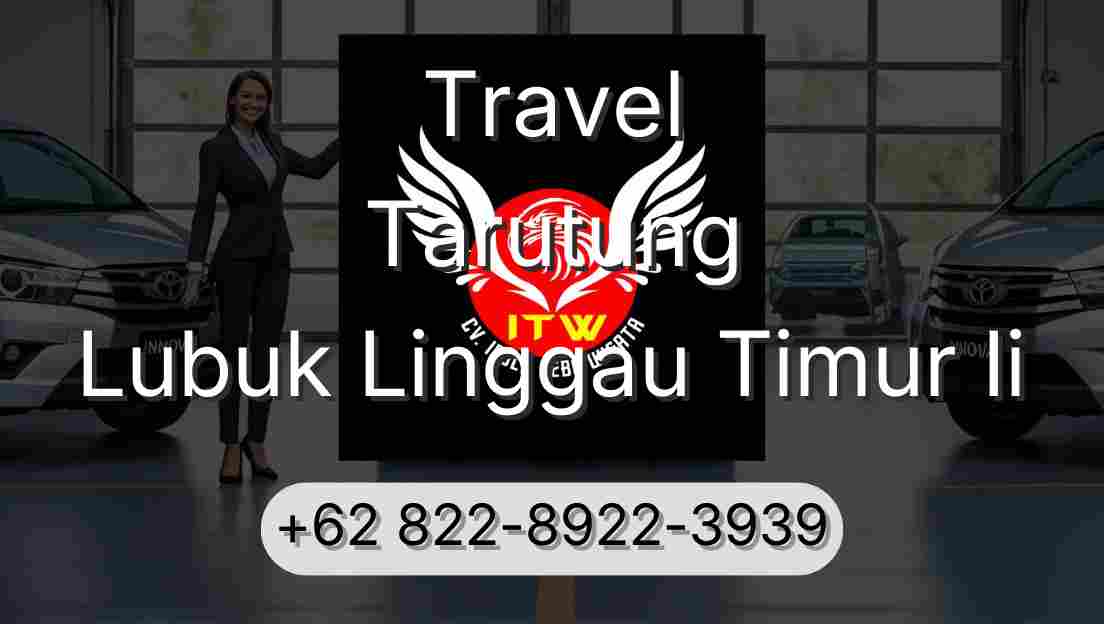 Travel Tarutung Lubuk Linggau Timur Ii