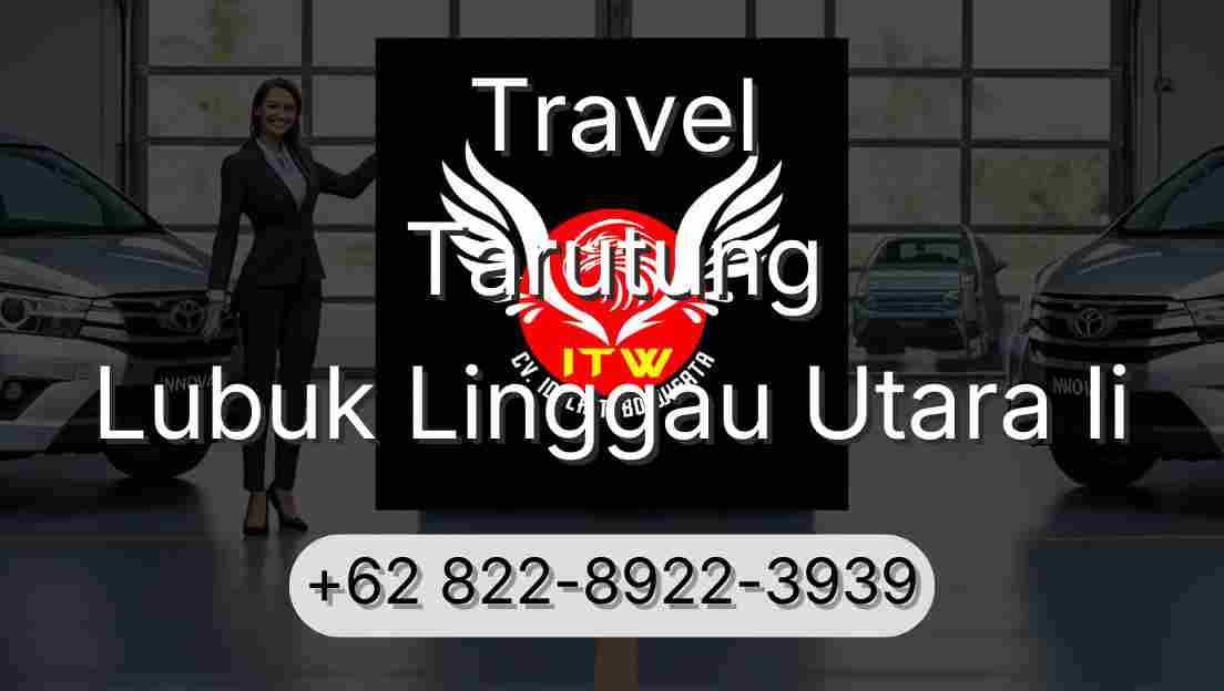 Travel Tarutung Lubuk Linggau Utara Ii