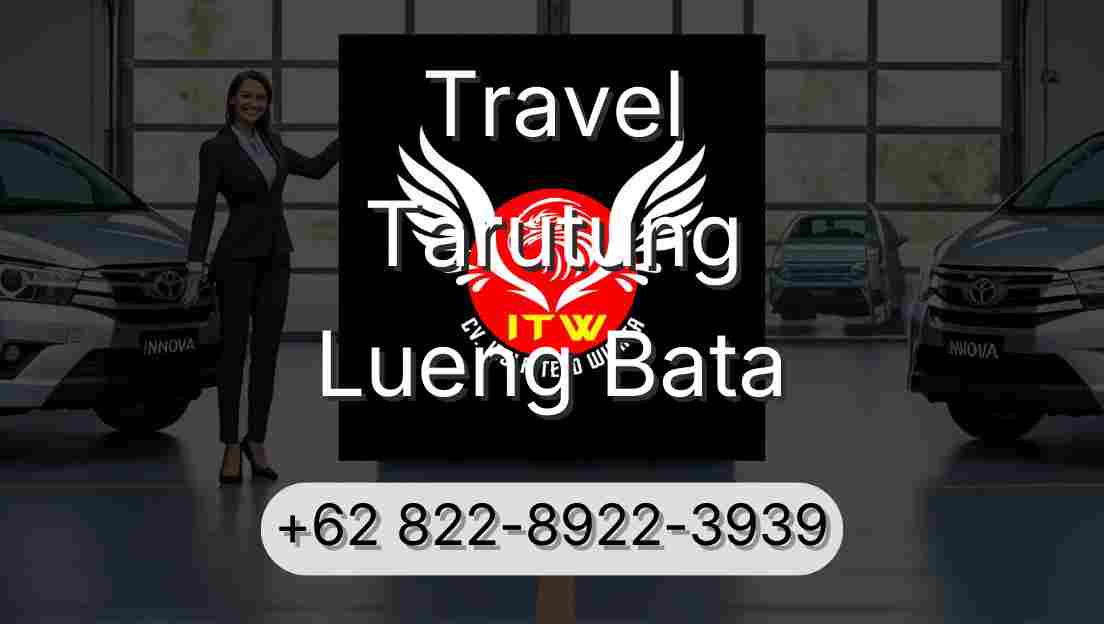 Travel Tarutung Lueng Bata
