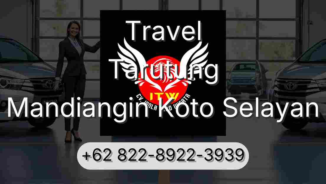 Travel Tarutung Mandiangin Koto Selayan