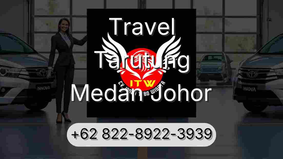Travel Tarutung Medan Johor