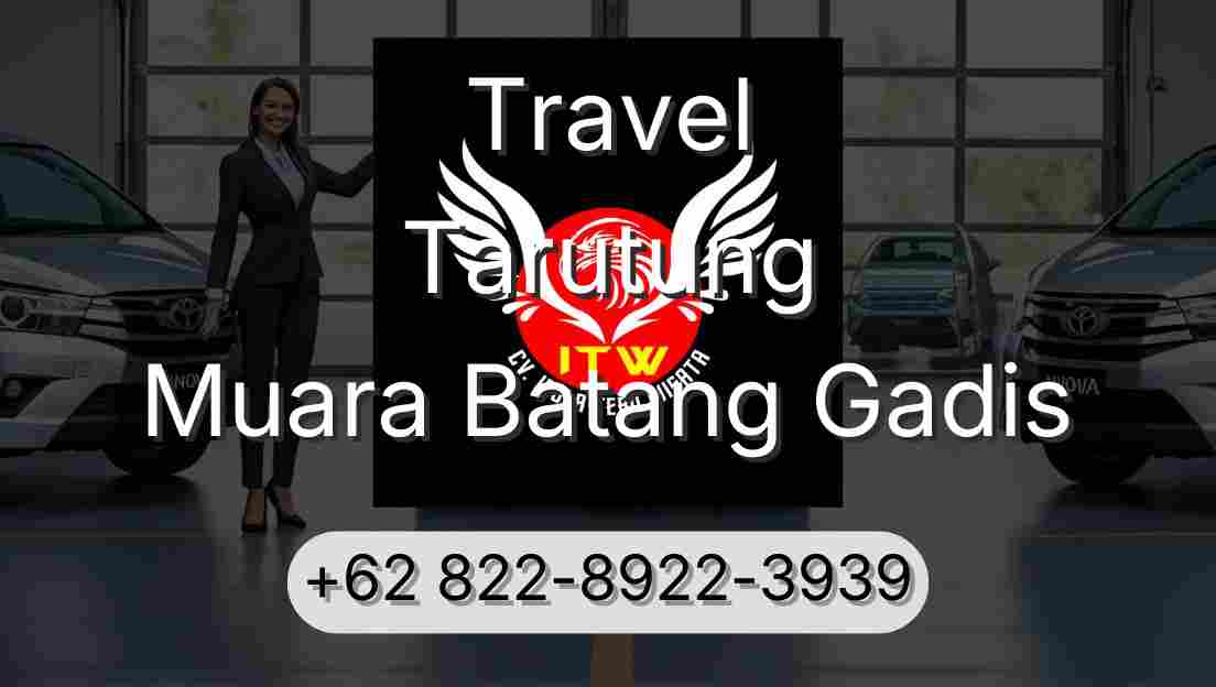 Travel Tarutung Muara Batang Gadis