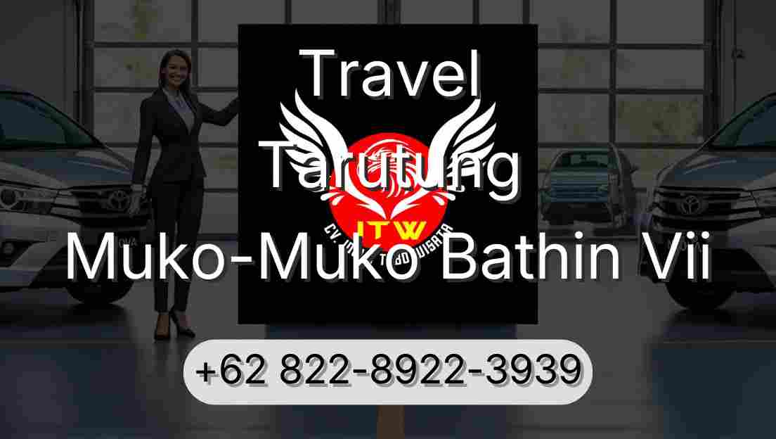 Travel Tarutung Muko-Muko Bathin Vii