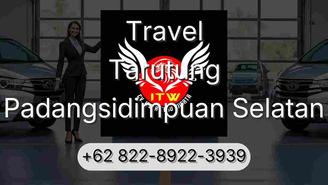Travel Tarutung Padangsidimpuan Selatan