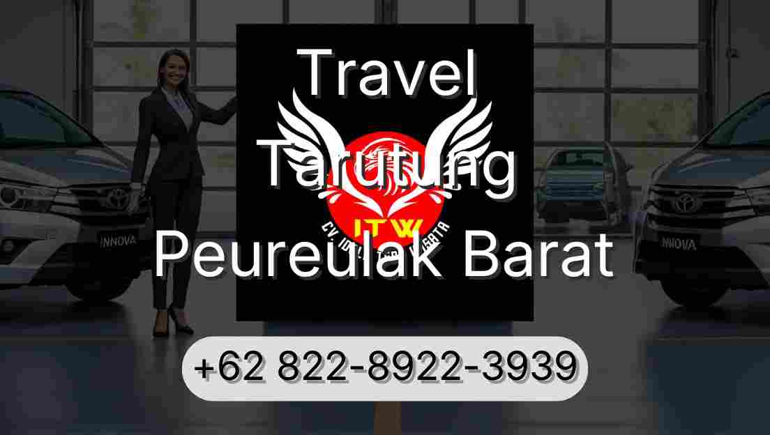 Travel Tarutung Peureulak Barat