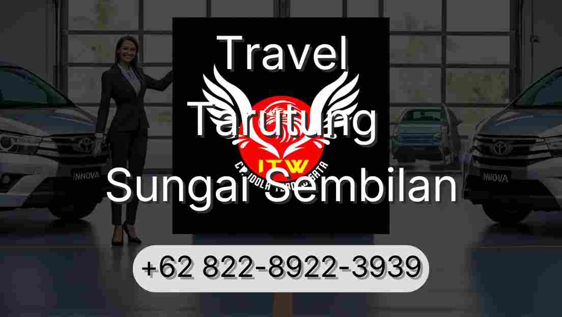 Travel Tarutung Sungai Sembilan