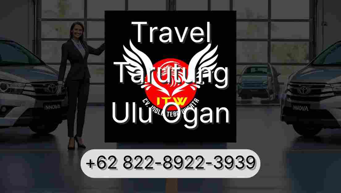 Travel Tarutung Ulu Ogan