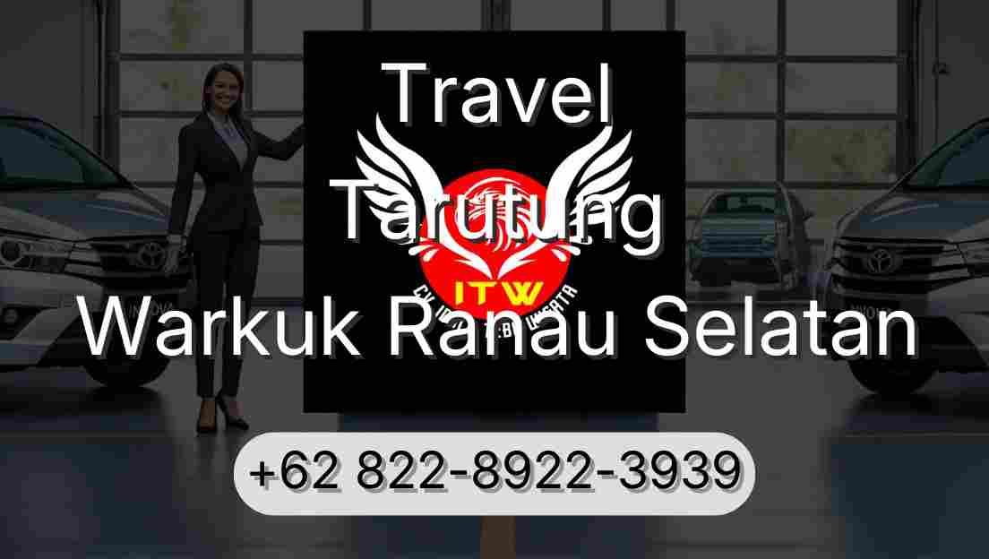 Travel Tarutung Warkuk Ranau Selatan