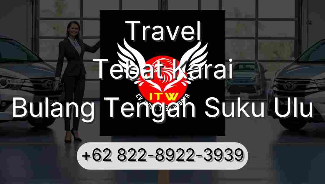Travel Tebat Karai Bulang Tengah Suku Ulu