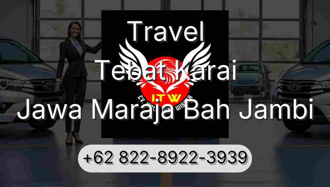 Travel Tebat Karai Jawa Maraja Bah Jambi