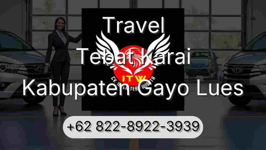 Travel Tebat Karai Kabupaten Gayo Lues