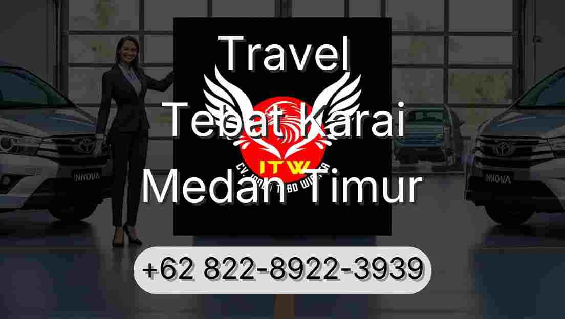 Travel Tebat Karai Medan Timur
