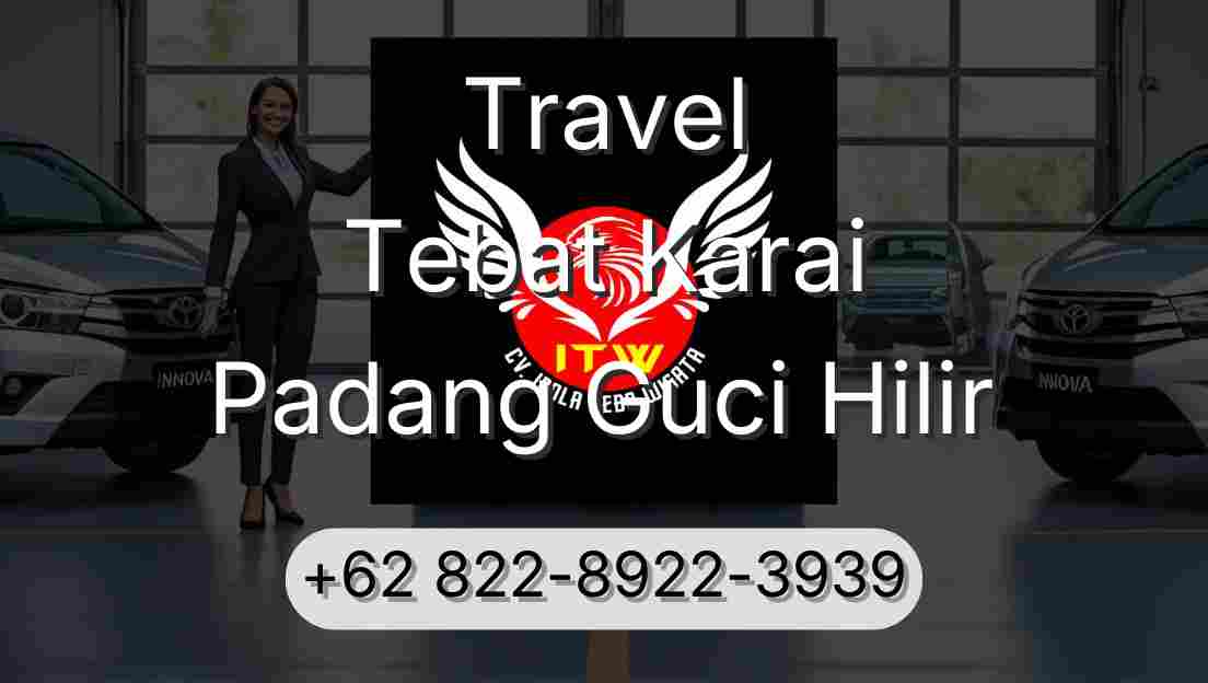 Travel Tebat Karai Padang Guci Hilir
