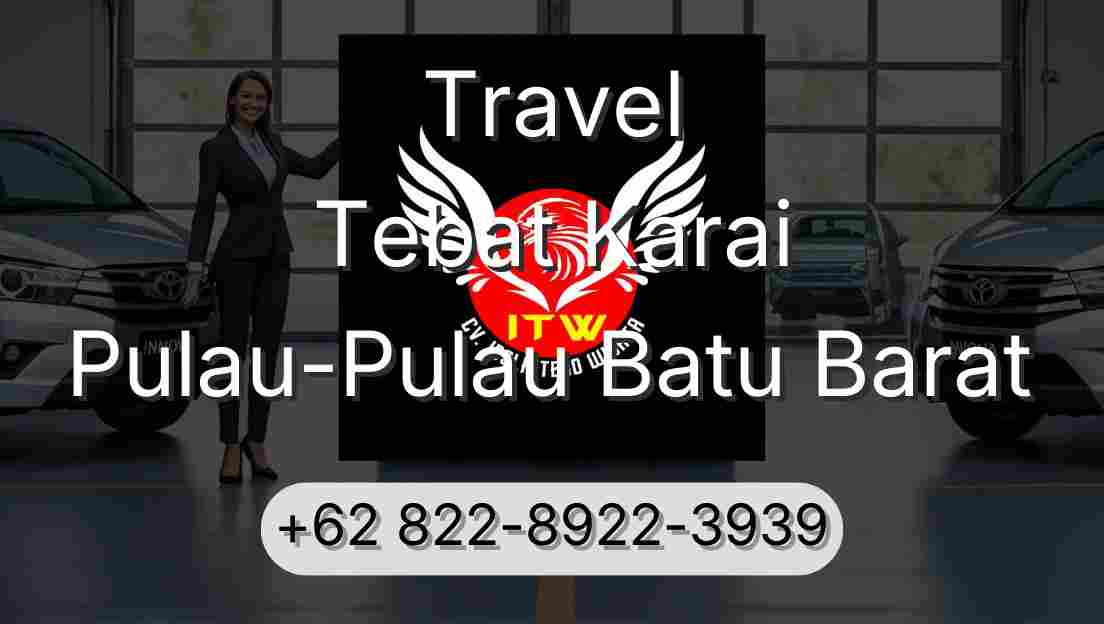 Travel Tebat Karai Pulau-Pulau Batu Barat