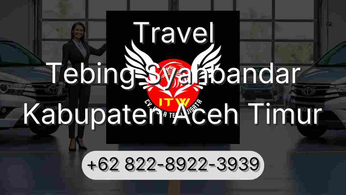Travel Tebing Syahbandar Kabupaten Aceh Timur